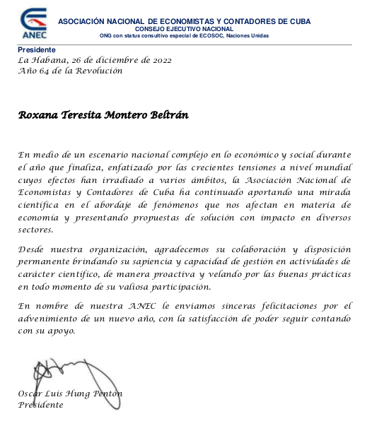  El compañero Óscar Luis Hung Pentón, presidente de la Asociación Nacional de Economistas y Contadores de Cuba (ANEC), envió carta de felicitación y reconocimiento a Roxana Teresita Montero Beltrán, presidenta de la ANEC del Banco Central de Cuba, por su colaboración y disposición permanente a la gestión en actividades de carácter científico.  Muchas felicidades!